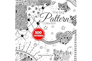 The Big Pattern Collection: 500 pattern for Doodle, Artistic tangles, Zentangle, Zen-doodle, Line-Art, Scribble Art, Step-by-Step Instructions