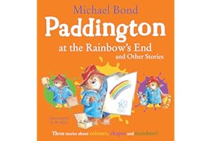 Paddington at the Rainbow’s End and Other Stories
