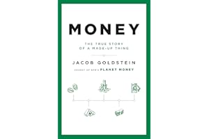Money: The True Story of a Made-Up Thing