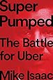 Super Pumped: The Battle for Uber
