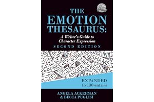 The Emotion Thesaurus: A Writer's Guide to Character Expression (Second Edition): 1