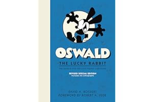 Oswald the Lucky Rabbit: The Search for the Lost Disney Cartoons, Revised Special Edition: The Search for the Lost Disney Cartoons: Includes Six Lithographs (Disney Editions Deluxe)