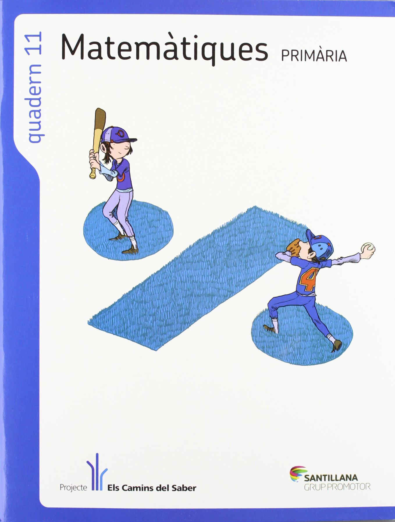 QUADERN 11 MATEMATIQUES 4 PRIMARIA 2 TRIM ELS CAMINS DEL SABER