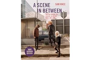 A Scene In Between: Tripping Through the Fashions of Uk Indie Music 1980-1988