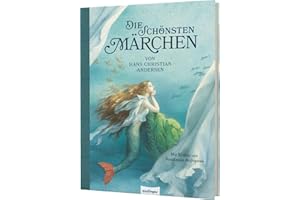Die schönsten Märchen von Hans Christian Andersen: Märchenbuch für Kinder ab 4