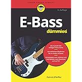 E-Bass für Dummies: Inklusive Übungen zum Anhören und Nachspielen, zum Download und als MP3-CD