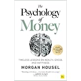 The Psychology of Money: Timeless lessons on wealth, greed, and happiness