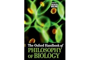 The Oxford Handbook of Philosophy of Biology