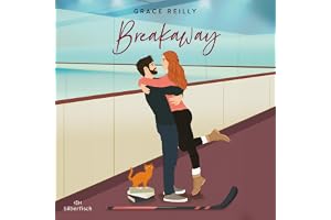 Beyond the Play 2: Breakaway: SPICY Hockey-Romanze mit der Tochter eines Coaches! Ideal für Fans von Hannah Grace, Liz Tomfor