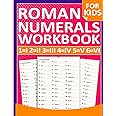 Roman Numerals Math Workbook With Answers: Math Roman Numerals Practice Workbook For kids With More 900 Exercises | roman numerals book for kids | roman numerals workbook For homeschool and Classroom