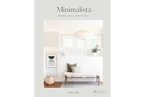 Minimalista: Besseres Zuhause - besseres Leben: Die Schritt-für-Schritt-Anleitung für mehr Klarheit und Ordnung. - Mit Tipps zum Ausmisten, Aufräumen ... von Wohn- über Kinderzimmer bis Küche