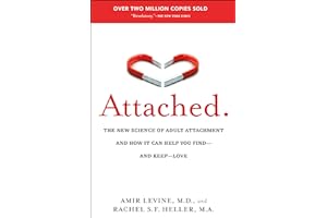 TARCHERPERIGEE Attached: The New Science of Adult Attachment and How It Can Help You Find--and Keep--Love