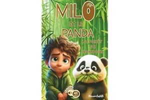 MILO ET LE PANDA LA FORÊT DE BAMBOUS: un petit aventurier part voyager grâce à ses pierres magiques pour aider son ami animal - histoire jeune lecteur - livre enfant 6 - 10 ans