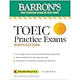 TOEIC Practice Exams: 6 Practice Tests + Online Audio, Sixth Edition (Barron's Test Prep)