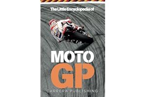 MotoGP: The Little Encyclopedia: A complete guide to the history, legends, and technology of motorcycle racing
