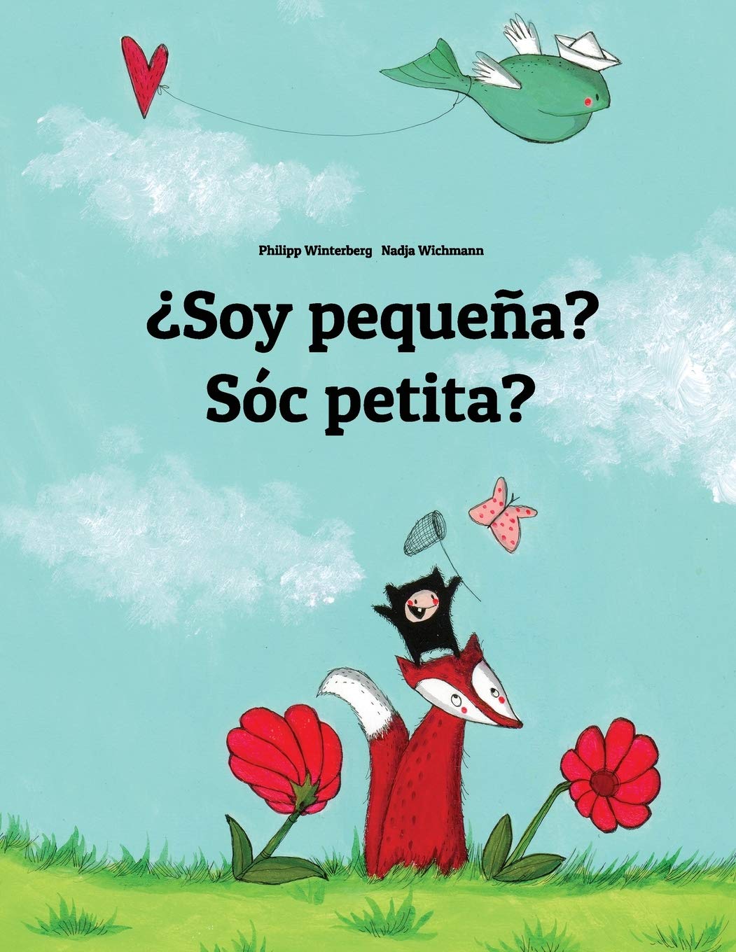 ¿Soy pequeña? Sóc petita?: Libro infantil ilustrado español-catalán