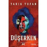 D&uuml;şerken