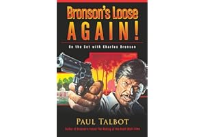 Bronson's Loose Again! On the Set with Charles Bronson