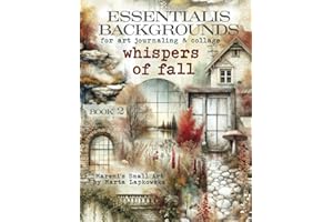 ESSENTIALIS BACKGROUNDS for art journaling & collage WHISPERS OF FALL: 66+ images of AUTUMN backdrops for junk journal, ATC, mixed media, scrapbook & cardmaking