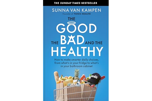 #72 — The Good, the Bad and the Healthy: How to make smarter daily...