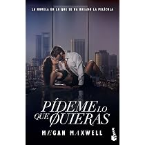 Pídeme lo que quieras (Ed. Película): La novela en la que se ha ...