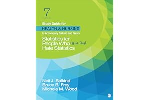 Study Guide for Health & Nursing to Accompany Salkind & Frey's Statistics for People Who (Think They) Hate Statistics