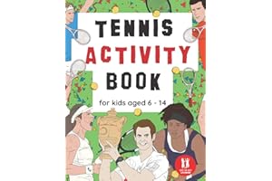Tennis Activity Book For Kids Aged 6-14: Tennis Themed Workbook Wordsearches, Mazes, Dot to dot, Colouring in, Trivia