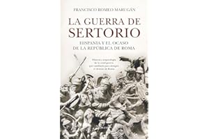 La guerra de Sertorio: Hispania y el ocaso de la República de Roma (Historia)