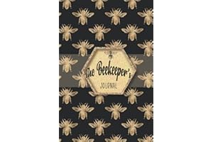 The Beekeeper's journal: Bee Farming Tracker , logbook for beginner & professional Beekeepers record book , Hive Management ,Backyard & urban ... notes & sheets , beehive ,honeybees ,