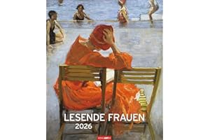 Lesende Frauen Edition Kalender 2026: Kunstvoller Wandkalender mit zauberhaften Gemälden von lesenden Frauen. Großer Kunst-Kalender 2026 im Hochformat. 46 x 55 cm. (Kunst Edition Weingarten)