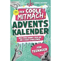 Der coole Mitmach Adventskalender für Teenager! Weg vom Handy, ran ...