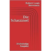 Die Schatzinsel (Vollständige Ausgabe)
