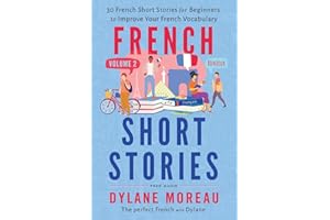 French Short Stories: Thirty French Short Stories for Beginners to Improve your French Vocabulary - Volume 2