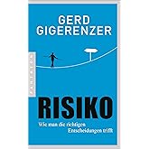 Risiko: Wie man die richtigen Entscheidungen trifft