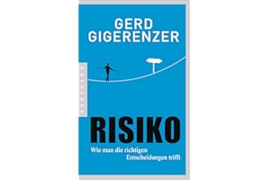 Risiko: Wie man die richtigen Entscheidungen trifft