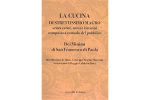 La cucina di strettissimo magro. Senza carne, uova e latticini composta a comodo del pubblico. Dei Minimi di San Francesco di