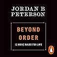 Beyond Order: 12 More Rules for Life
