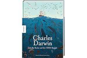 Charles Darwin und die Reise auf der HMS Beagle: Die Comic-Biografie. Graphic Novel (Die Fahrt der Beagle)