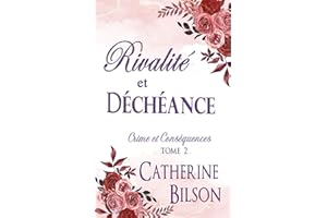 Rivalité et Déchéance: Crime et Conséquences Tome 2