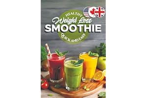 Healthy Smoothie Recipe Book for Weight Loss: 65 Blender Recipes Under 300 Calories for Good Health and Lasting Wellness (The Smoothie Lifestyle Series)