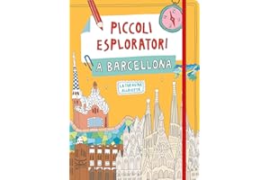 Piccoli esploratori a Barcellona. La tua guida alla città