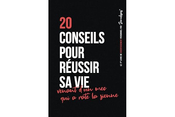 20 conseils pour réussir sa vie, venant d'un mec qui a raté la sienne: Un drôle de livre sur le développement personnel. Mais vraiment très personnel quoi. Et plein d’humour, bien sûr.