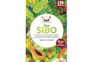 SIBO | La guía definitiva con 150 recetas saludables para restaurar tu salud digestiva. Libro cocina fácil y saludable para un bienestar integral.: ... de 21 días y valores nutricionales.
