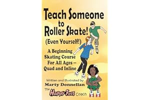 Teach Someone to Roller Skate - Even Yourself!