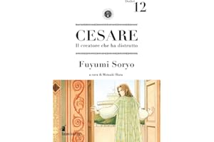 Cesare. Il creatore che ha distrutto (Vol. 12)