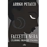 Faccetta nera. L'illusione coloniale italiana. Con ebook