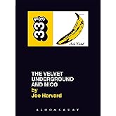 The Velvet Underground and Nico [33 1/3]