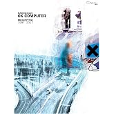 OK Computer OK NOTOK 1997 2017