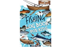Fishing Log Book for Kids: A kids' fishing journal and adventure log book filled with over 100 UNIQUE pages of puzzles and activities to inspire the young angler.