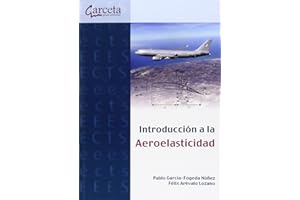 Introducción a la aeroelasticidad.: Introducción a la aeroelasticidad. (INGENIERIA Y TECNOLOGIA AEROESPACIAL)